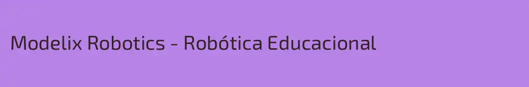 Modelix Robotics - Robótica Educacional